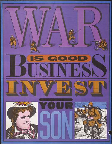 "War is Good Business, Invest Your Son" by Seymour Chwast, 1967. Offset Lithograph Paper. All Of Us Or None Archive at The Oakland Museum of California. Fractional and promised gift of The Rossman Family. From the OMCA website. 