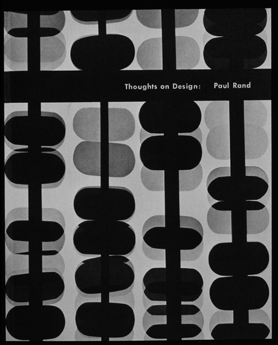 "Thoughts on Design" written and designed by Paul Rand. Courtesy of Museum of City of NY.