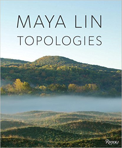 “Maya Lin: Topologies”