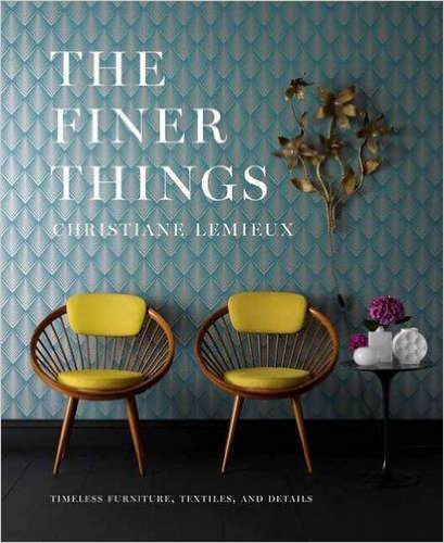 “The Finer Things: Timeless Furniture, Textiles, and Details”