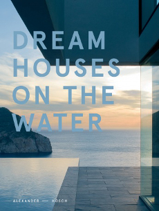 “Dream Houses on the Water”