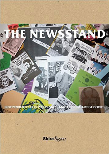 “The Newsstand: Independently Published Zines, Magazines and Artist Books”