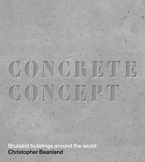 “Concrete Concept: Brutalist Buildings Around the World”