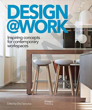 Design @Work: Inspiring concepts for contemporary workspaces