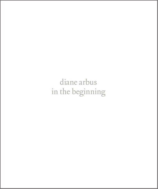 diane arbus: in the beginning