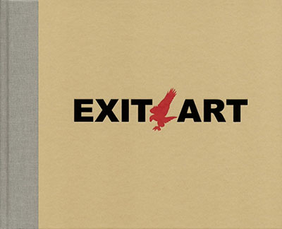“Exit Art: Unfinished Memories: 30 Years of Exit Art”