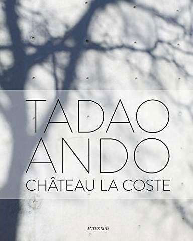 Tadao Ando: Château La Coste