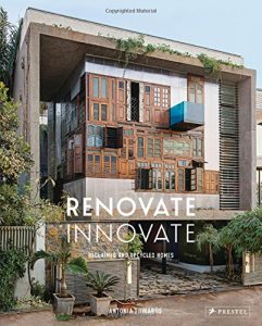Renovate Innovate- Reclaimed and Upcycled Homes